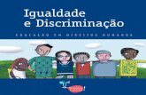 Igualdade e Discriminação - Literaciasliteracias.net/bibliodigital/download/107/Igualdade e... · Para garantir a todos o mesmo direito, ... cionais para a defesa dos direitos e