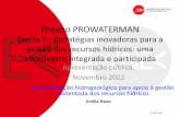 Projeto PROWATERMAN Tarefa 3 · 2013. 2. 19. · 19-02-2013 Sistema multiaquífero, de 250 km2 de área, com dois reservatórios que em grande parte do sistema são independentes: