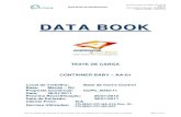 FO-MAC-CC-Q-010 Data Book de Equipamento - Teste de Carga - … · 2011. 5. 3. · TESTE DE CARGA Número do Certificado: CCCQ – 296/11 Data: 26/01/2011 Procedimento: FO-MAC-CC-Q-016
