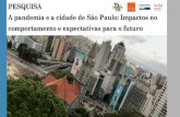 PESQUISA A pandemia e a cidade de São Paulo: Impactos no … · 2020. 8. 7. · Núcleo de pesquisa e inteligência de mercado da São Paulo Turismo (SPTuris), o Observatório de
