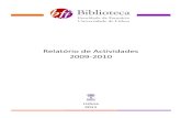 Relatório de Actividades - 2006 - ULisboa...Relatório de Actividades 2009-2010 Biblioteca/SDI 5/23 No período de referência, 2009-2010, e à semelhança dos anos anteriores, o