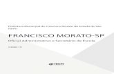 FRANCISCO MORATO-SP - NOVA Concursos · 2019. 6. 24. · cisco Morato, autônomo, criado pela Lei Municipal n° 1.992/2002, de 30 de setembro de 2002, mantidas pela Prefeitura Municipal