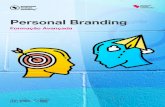 Personal Branding · 2021. 1. 7. · Personal Branding Formação Avançada uma iniciativa. Da criação da marca ao marketing pessoal e profissional. No mundo competitivo em que