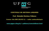 CONTROLE DE SISTEMA LINEARES Prof. Reinaldo Mart´ınez …palhares/aula0_csl.pdf · 2020. 11. 9. · Reinaldo Mart´ınez Palhares p.13 Controle de Sistemas Lineares – Aula 0.