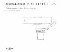 OSMO MOBILE 3 · 2019. 10. 31. · Editar: toque para editar fotos ou vídeos do Osmo Mobile 3 ou importe e edite em um dispositivo móvel. Perfil: registre-se ou faça login com