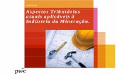 Aspectos Tributários atuais aplicáveis à Indústria … · 2015. 6. 3. · Aspectos Tributários atuais aplicáveis à Indústria da Mineração. Agenda Mining Day 1. TFRM 2. Transfer