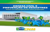 DEFESA CIVIL E PREVENÇÃO DE DESASTRESbeleceu as competências de proteção e defesa civil em âmbito local (Quadro 1). 16 Defesa Civil e Prevenção de Desastres Quadro 1 – Competências