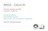 MA311 - Cálculo IIIrmiranda/cursos/2020-1-ma311-b/... · 2020. 9. 10. · seja, teremos v arias fun˘coes para encontrar, e as rela˘c~oes entre elas ser~ao dadas por v arias equa˘c~oes.