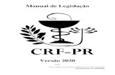 Manual de Legislação - CRF-PR · 2020. 6. 29. · RDC Nº. 17, DE 02/03/2007..... 332 Dispõe sobre o registro de medicamento similar e dá outras providências. ..... 332 RDC Nº