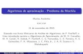 Algoritmos de aproximação - Problema da Mochilaandretta/ensino/aulas/sme0216-5826-2-15/... · 2020. 2. 19. · Algoritmos de aproxima˘c~ao - Problema da Mochila Marina Andretta