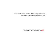 TomTom GO Navigationdownload.tomtom.com/open/manuals/TomTom_Navigation_for... · 2020. 12. 8. · 5 Esse manual do usuário explica tudo o que você precisa saber sobre o seu novo