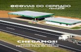 AGORA, VOCÊ VIAJA MELHOR PELA BR-364/365 · 2020. 8. 31. · A revista Ecovias do Cerrado é uma publicação trimestral da Concessionária Ecovias do Cerrado S.A. Editorial | Expediente