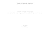 CARLOS JORGE RIBEIRO · 2020. 3. 28. · RESUMO RIBEIRO, Carlos Jorge. Mobilidade Urbana: Transporte público coletivo e classe trabalhadora. 2008. 214 f. Dissertação (Mestrado