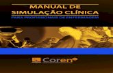 MANUAL DE Manual de Simulação Clínica para Pro˜ssionais …...Carla Roberta Monteiro Miúra A segurança do paciente é um dos grandes desafios que as organizações de saúde