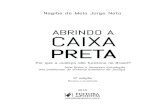 Jorge Neto - Abrindo a Caixa Preta-3ed · PDF file

Title: Jorge Neto - Abrindo a Caixa Preta-3ed.indd Created Date: 7/17/2019 9:07:34 AM