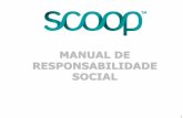 MANUAL DE RESPONSABILIDADE SOCIAL - Scoop...21 A Scorecode procurará parceiros de negócios que tratem os seus colaboradores com respeito e dignidade. Nenhum colaborador estará sujeito
