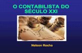 O CONTABILISTA DO SÉCULO XXI · 2019. 4. 6. · O maior instrumento de desenvolvimento e distribuição de renda no país Grande mercado para o profissional contábil Nelson Rocha.