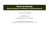 Teoria da Decisão - Universidade Federal de Minas Geraislusoba/disciplinas/eee910/slides/lusoba/TD5-metodos... · PROMETHEE I Preference Ranking Organization Method for Enrichment