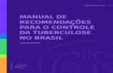 MANUAL DE RECOMENDAÇÕES PARA O CONTROLE DA … · 2019. 5. 21. · manual de recomendaÇÕes para o controle da tuberculose no brasil ministÉrio da saÚde b r asília df 2 0 1