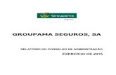 GROUPAMA SEGUROS, SAareareservada.unaseguros.pt/relatorios/2015/Relatorio... · 2019. 4. 30. · GROUPAMA SEGUROS, S.A. Relatório do Conselho de Administração Página 6 de 22.