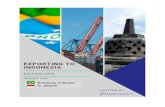 Embassy of Brazil in Jakarta - Invest & Export Brasil · 2020. 2. 19. · Exporting to Indonesia – Edition 2019 Como Exportar - Indonésia – 2019 Edition Legenda: EXPORTING TO