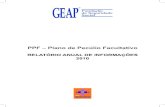 PPF – Plano de Pecúlio Facultativo · 2020. 7. 3. · Prezado Peculista, A Diretoria Executiva da GEAP – Fundação de Seguridade Social, apresenta o Relatório Anual de Informações