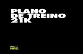 PLANO DE TREINO 21K - Loja Nike · 2020. 2. 10. · Se a sua planilha semanal parece uma playlist que toca a mesma música do mesmo artista 17 vezes consecutivas, um excelente treinador