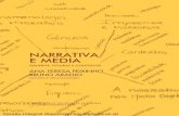 NARRATIVA E MEDIA - Universidade de Coimbra...nicação intersubjectiva entre autor e fruidor” (Barbosa, 1996: 11.). O texto surgiria, assim, não como um produto finalizado gerado