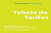 Tabela de Tarifas - Sicoob Executivo · 2019. 6. 27. · Tabela de Tarifas. DIVULGADA EM: 02/05/2019 VIGÊNCIA A PARTIR DE: 02/06/2019 Relação dos serviços tarifados e respectivos
