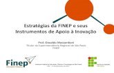 Estratégias da FINEP e seus Instrumentos de Apoio à Inovação · 2017. 9. 29. · produtos, processos ou serviços inéditos para o Brasil. potencial de impactar o posicionamento