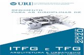 disciplinas de ITFG e TFG · 2020. 2. 27. · Regimento para as disciplinas de ITFG e TFG Arquitetura e Urbanismo estabelecidos no Cronograma de Apresentação de Painéis, conforme