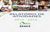 RELATÓRIO DE ATIVIDADES - Instituto Rioinstitutorio.org.br/sites/default/files/downloads/... · 2015. 4. 13. · A Universidade Comunitária da Zona Oeste..... 22 7. Visibilidade