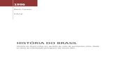 HISTÓRIA DO BRASILF3ria/12.Hist... · 2011. 10. 13. · história brasileira, por duas razões. Em primeiro lugar, porque esta é uma boa maneira de se demonstrar a inexistência