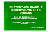 SUSTENTABILIDADE DESENVOLVIMENTO URBANO · 2019. 6. 5. · Crescimento da população urbana Sustentabilidade do meio urbano x Necessidade da intervenção no meio ... - administração