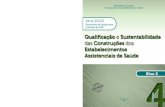 Qualificação e sustentabilidade das construções dos ......Eixo 2 9 7 8 8 5 3 3 4 2 2 1 0 0 ISBN 978-85-334-2210-0 MINISTÉRIO DA SAÚDE ORGANIZAÇÃO PAN-AMERICANA DA SAÚDE Série