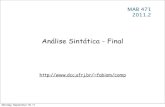 Análise Sintática - Finalfabiomascarenhas.github.io/comp20112/06ParsersFinal.pdf2 LR(k) vs LL(k) Encontrando o próximo passo em uma derivação LR(k) ⇒ Cada redução na análise