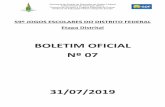 BOLETIM OFICIAL Nº 07escolas.se.df.gov.br/gefid/images/BOLETIM_OFICIAL_07... · 2019. 8. 2. · BOLETIM OFICIAL Nº 07 31/07/2019 . ... 19 E CED Católica Brasília 88 x 28 Col Adventista