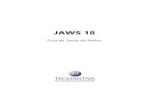 JAWS 18 - Guia de Teclas de Atalho...ALT + ENTER (na caixa de pesquisa) Ir para a guia ao lado CTRL + TAB Ir para a guia anterior CTRL + SHIFT + TAB Ir para uma guia específica CTRL