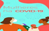 Mulheres na COVID-19...1. Para se proteger do risco de contaminação da COVID-19, as gestantes, as mulheres que estão amamentando e as mães de bebês de até 24 meses devem seguir