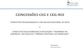 CONCESSÕES CEG E CEG-RIO - Agenersa...A metodologia proposta pela CEG e CEG-Rio, no âmbito da Consulta Pública, é tradicionalmente utilizada em revisões tarifárias. Destacamos