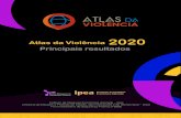 Atlas da Violência 2020 Principais resultados...Brasileiro de Geografia e Estatística (IBGE), e o Disque 100, do Ministério da Mulher, da Família e dos Direitos Humanos (MMFDH).