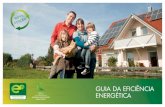 GUIA DA EFICIÊNCIA ENERGÉTICA - Agência de Energia ...lisboaenova.org/escolaeficiente/pdfs/Guia_EE_ADENE.pdf · Algumas medidas de eficiência energética são amplamente conhecidas