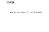 Manual do usuário - EF-100W/EF-100B · 2019. 11. 26. · Especificações do controle remoto ... Seja bem-vindo ao Manual do usuário dos projetores EF-100W/EF-100B. Para uma versão