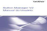 Button Manager V2 Manual do Usuáriodownload.brother.com/welcome/doc003181/cv_ds620_bpr_bm_e.pdfaplicativo. Por exemplo, para inserir a imagem escaneada em um documento, escaneie a