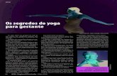 Os segredos do yoga para gestante · 2018. 8. 9. · Os segredos do yoga para gestante Os nove meses de gestação na vida de uma mulher tem significado especial, pois seu corpo está
