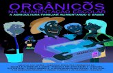 2 3 - OrganicsNet · 2012. 1. 29. · 2 3 APRESENTAÇÃO O que alimentação escolar, agricultura familiar e alimentos orgânicos têm em comum? Aqui você vai ficar sabendo tudo.