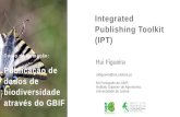 Integrated Publishing Toolkit (IPT) · Curso de formação: Publicação de dados de biodiversidade através do GBIF - online Abril de 2020 Infraestrutura - requisitos URL estável
