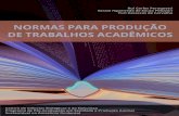 NORMAS PARA PRODUÇÃO DE TRABALHOS ACADÊMICOS · 2018. 4. 11. · Normas para produção de trabalhos acadêmicos 6 UFAC - CCBN - PPGESPA Pôster (ou banner): Apresentação dos