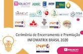Cerimônia de Encerramento e Premiação INFOMATRIX BRASIL 2020infomatrix.lat/wp-content/uploads/2020/11/PREMIACAO-INFO... · 2020. 11. 19. · Zilmar Timoteo Soares. PRÊMIO ABRIC