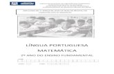 LÍNGUA PORTUGUESA MATEMÁTICA · 2021. 1. 14. · 1º Simulado de Língua Portuguesa e Matemática (2º Ano do Ensino Fundamental) QUESTÃO 04 O quadro mostra a quantidade de alunos